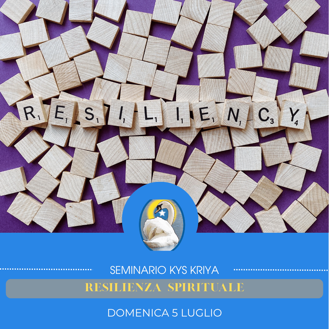  SEMINARIO KYS KRIYA: RESILIENZA SPIRITUALE