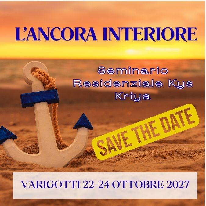 SEMINARIO RESIDENZIALE KYS: L'ancora interiore save the date