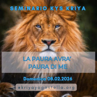 SEMINARIO KYS KRIYA: La Paura avrà paura di me